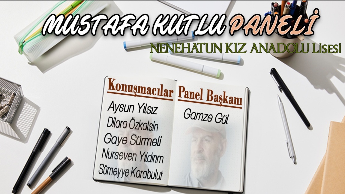 Anadolu mektebi yazar okumaları kapsamında Mustafa kutlu okul paneli yapıldı.